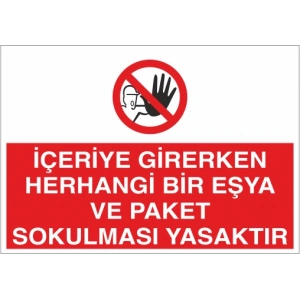 İceriye Girerken Herhangi Bir Eşya Ve Paket Sokulması Yasaktır Sticker 20X28 Cm