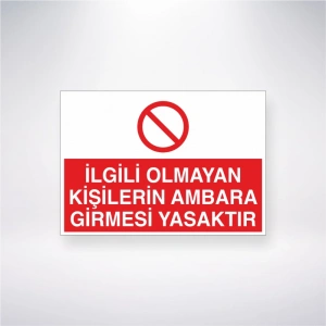 İlgisi Olmayan Kişilerin Ambara Girmesi Yasaktır Sticker 20X28 Cm