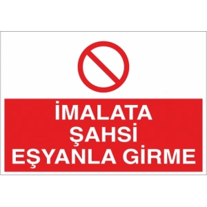İmalata Şahsi Eşyanla Girme Sticker 20X28 Cm