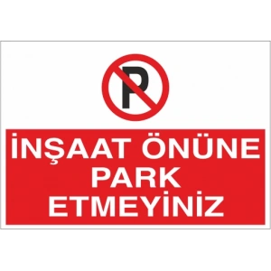 İnşaat Önüne Park Etmeyiniz Sticker 20X28 Cm