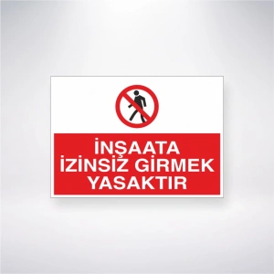 İnşaata İzinsiz Girmek Yasaktır Sticker 20X28 Cm