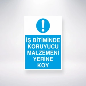 İş Bitiminde Koruyucu Malzemeni Yerine Koy Sticker 20X28 Cm