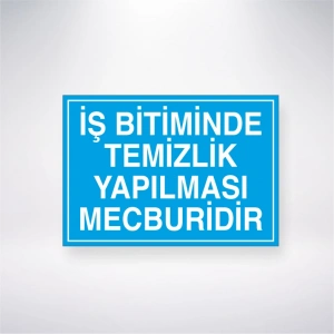 İş Bitiminde Temizlik Yapılması Mecburidir Sticker 20X28 Cm