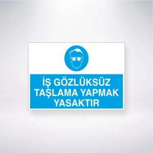 İş Gözlüksüz Taşlama Yapmak Yasaktır Sticker 20X28 Cm