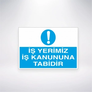 İş Yerimiz İş Kanuna Tabidir Sticker 20X28 Cm
