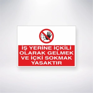 İş Yerine İçkili Olarak Gelmek ve İçki Sokmak Yasaktır Sticker 20X28 Cm