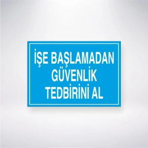 İşe Başlamadan Güvenlik Tedbirini Al Sticker 20X28 Cm
