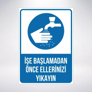 işe başlamadan önce ellerinizi yıkayınız Sticker 20X28 Cm