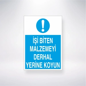 İşi Biten Malzemeyi Derhal Yerine Koyun Sticker 20X28 Cm