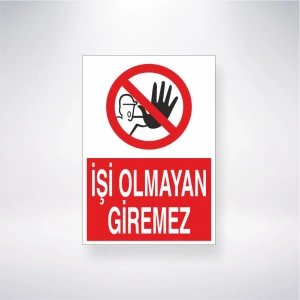 İşi Olmayan Giremez Sticker 20X28 Cm