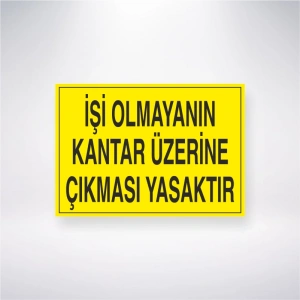 İşi Olmayanın Kantar Üzerinde Durması Yasaktır Sticker 20X28 Cm