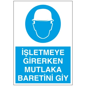 İşletmeye Girerken Mutlaka Baretini Giy Sticker 20X28 Cm