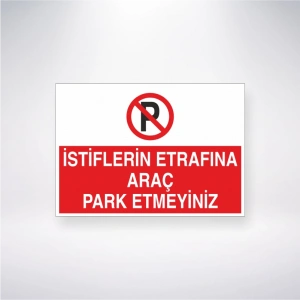 İstiflerin Etrafına Araç Park Etmeyiniz Sticker 20X28 Cm