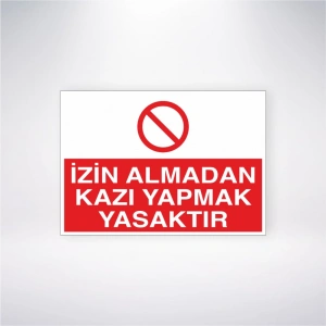 İzin Almadan Kazı Yapmak Yasaktır Sticker 20X28 Cm