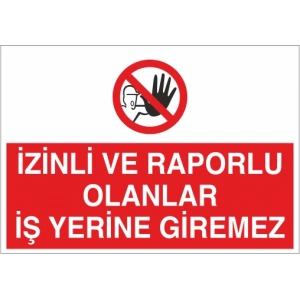 İzinli Ve Raporlu Olanlar İş Yerine Giremez Sticker 20X28 Cm
