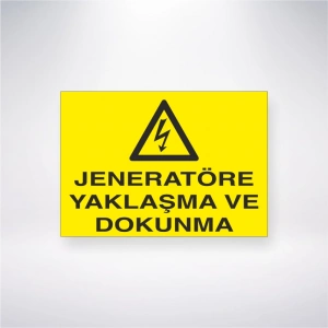 Jeneratöre Yaklaşma ve Dokunma Sticker 20X28 Cm