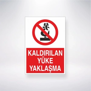 Kaldırılan Yüke Yaklaşma Sticker 20X28 Cm