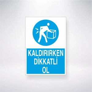 Kaldırırken Dikkatli Ol Sticker 20X28 Cm