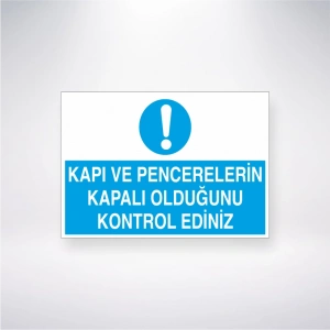 Kapı ve Pencerelerin Kapalı Olduğunu Kontrol Ediniz Sticker 20X28 Cm