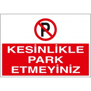 Kesinlikle Park Etmeyiniz 3MM DEKOTA