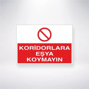 Koridorlara Eşya Koymayın Sticker 20X28 Cm