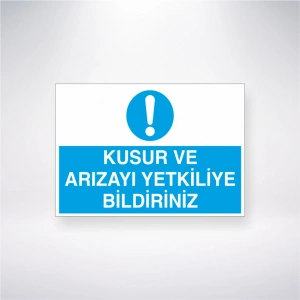Kusur ve Arızayı Yetkiliye Bildiriniz Sticker 20X28 Cm