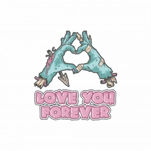 Love You Forever Zombi Sticker 10x10 cmRenkli Sticker