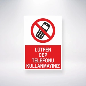 Lütfen Cep Telefonu Kullanmayınız Sticker 20X28 Cm