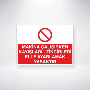 Makina Çalışırken Kayışları- Zincileri Elle Ayarlamak Yasaktır Sticker 20X28 Cm
