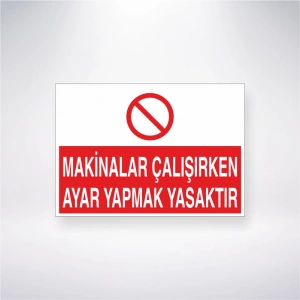 Makinalar Çalışırken Tamirat Yapmak Yasaktır Sticker 20X28 Cm