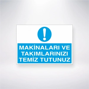 Makinaları ve Takımlarınızı Temiz Tutunuz Sticker 20X28 Cm