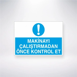 Makinayi Çalıştırmadan Önce Kontrol Et Sticker 20X28 Cm