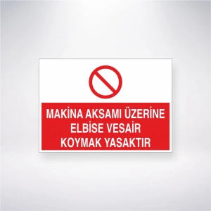 Makine Aksamı Üzerine Elbise Vesair Koymak Yasaktır Sticker 20X28 Cm