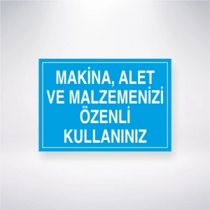 Makine, Alet ve Malzemenizi Özenli Kullanınız Sticker 20X28 Cm