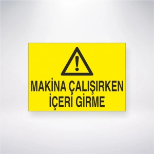 Makine Çalışırken İçeri Girme Sticker 20X28 Cm
