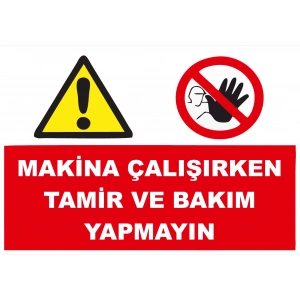 Makine Çalışırken Tamir ve Bakım Yapma Sticker 20X28 Cm