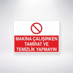 Makine Çalışırken Tamirat ve Temizlik Yapmayınız Sticker 20X28 Cm