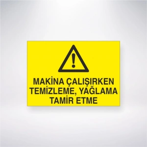 Makine Çalışırken Temizleme, Yağlama Tamir Etme Sticker 20X28 Cm
