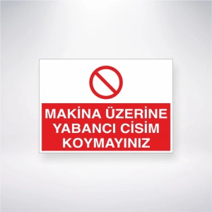 Makine Üzerine Yabancı Cisim Koymayınız Sticker 20X28 Cm