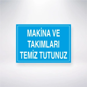 Makine ve Takımları Temiz Tututunuz Sticker 20X28 Cm