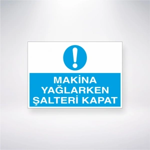 Makine Yağlarken Şalteri Kapat Sticker 20X28 Cm