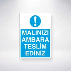 Malınızı Ambara Teslim Ediniz Sticker 20X28 Cm
