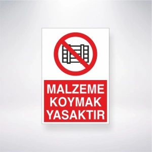 Malzeme Koymak Yasaktır Sticker 20X28 Cm