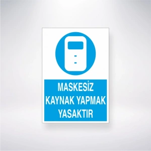 Maskesiz Kaynak Yapmak Yasaktır Sticker 20X28 Cm