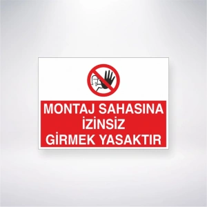 Montaj Sahasına İzinsiz Girmek Yasaktır Sticker 20X28 Cm