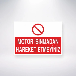 Motor Isınmadan Hareket Etmeyiniz Sticker 20X28 Cm