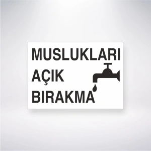 Muslukları Açık Bırakma Sticker 20X28 Cm