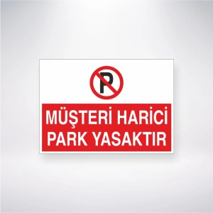 Müşteri Harici Park Yasaktır Sticker 20X28 Cm
