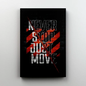 Never Stop Just Move Typographic Kanvas Tablo / Tipografi & Motivasyon Temalı Duvar Tablosu