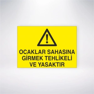 Ocaklar Sahasına Girmek Tehlikeli ve Yasaktır Sticker 20X28 Cm